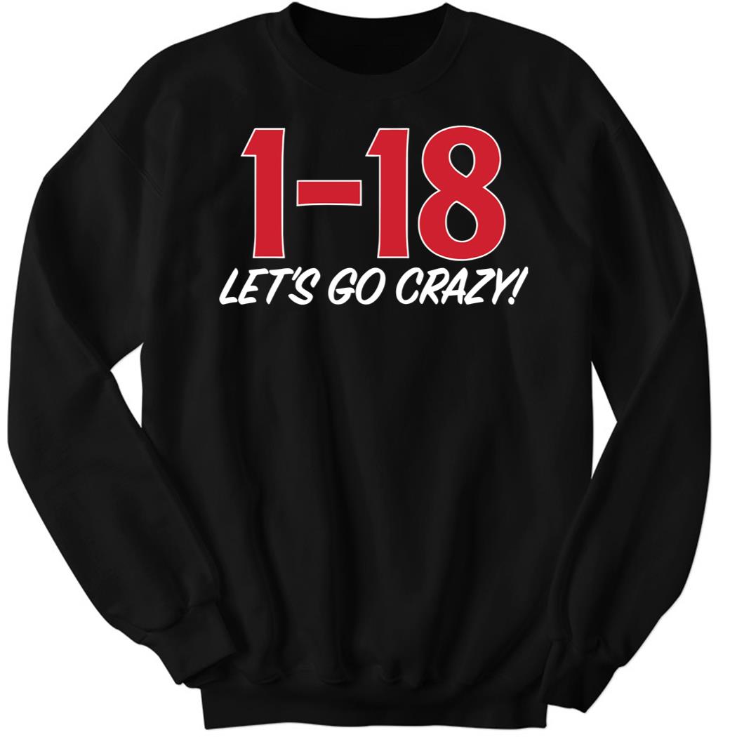 1-18 Let’s Go Crazy Sweatshirt