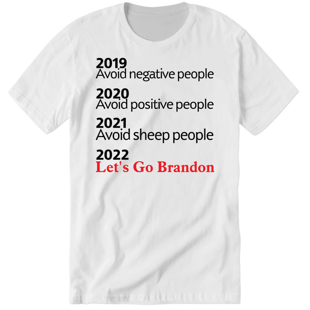 2021 Avoid Sheep People 2022 Let’s Go Brandon Premium SS T-Shirt