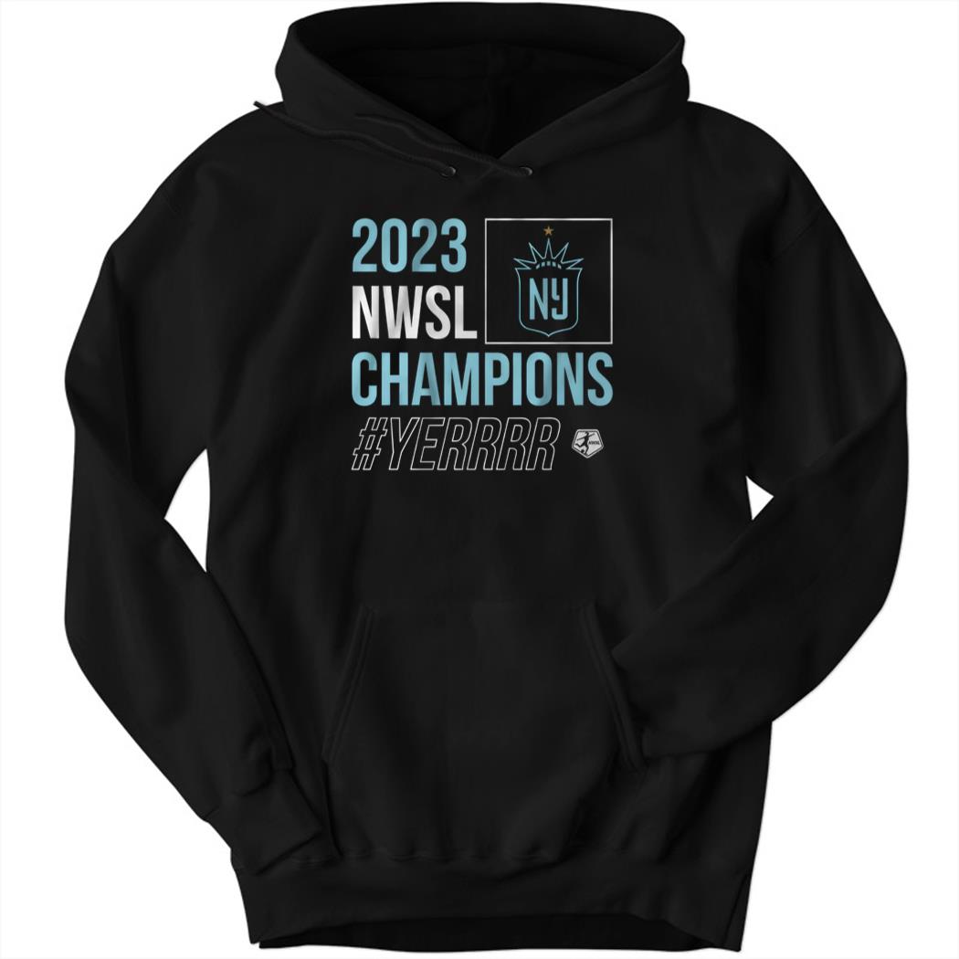 2023 Nwsl Champions #Yerrrr Hoodie