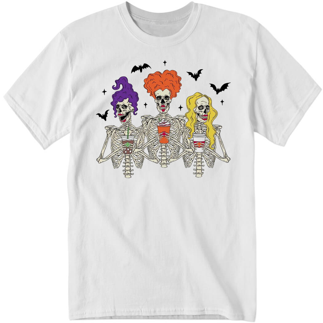 3 Witch Skeletons Shirt, Halloween Trick-Or-Treat, Coffee, Dancing Skeleton Shirt