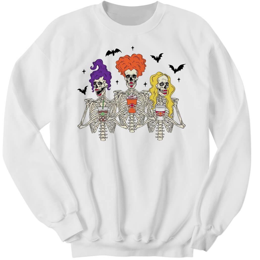 3 Witch Skeletons Shirt, Halloween Trick-Or-Treat, Coffee, Dancing Skeleton Sweatshirt