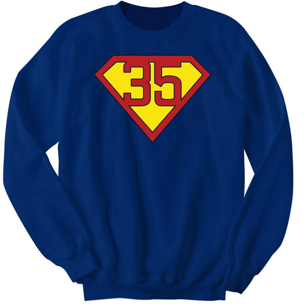 35 Man Of Steele Sweatshirt