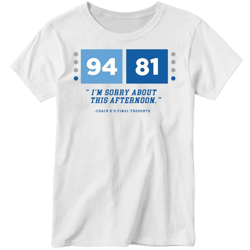 94 81 I’m Sorry About This Afternoon Ladies Boyfriend Shirt
