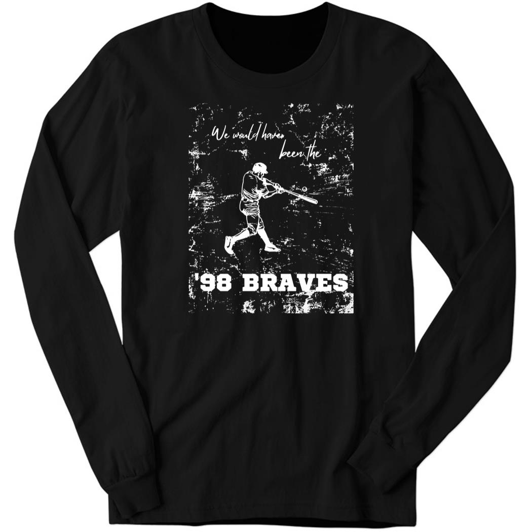 98 Braves Lyrics Black Long Sleeve Shirt