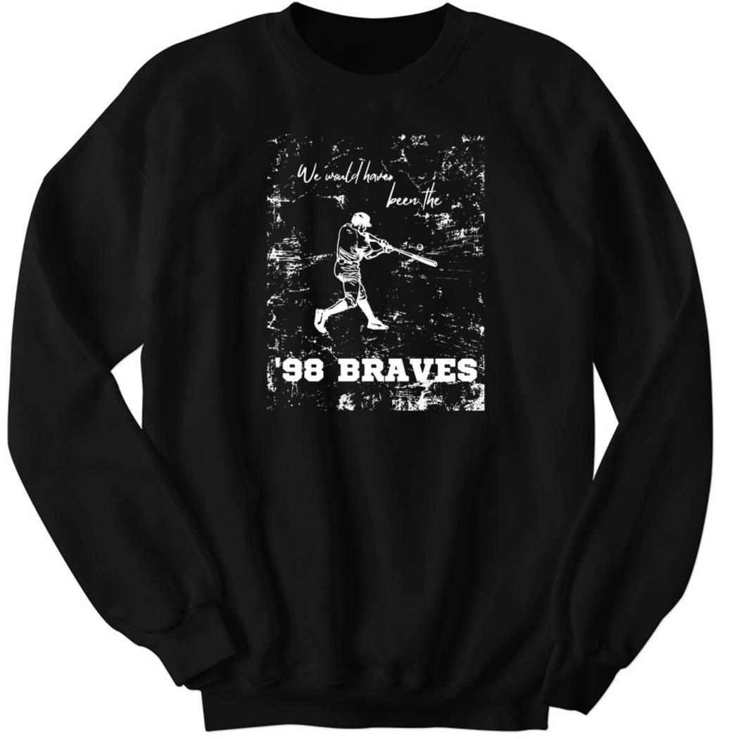 98 Braves Lyrics Black Sweatshirt