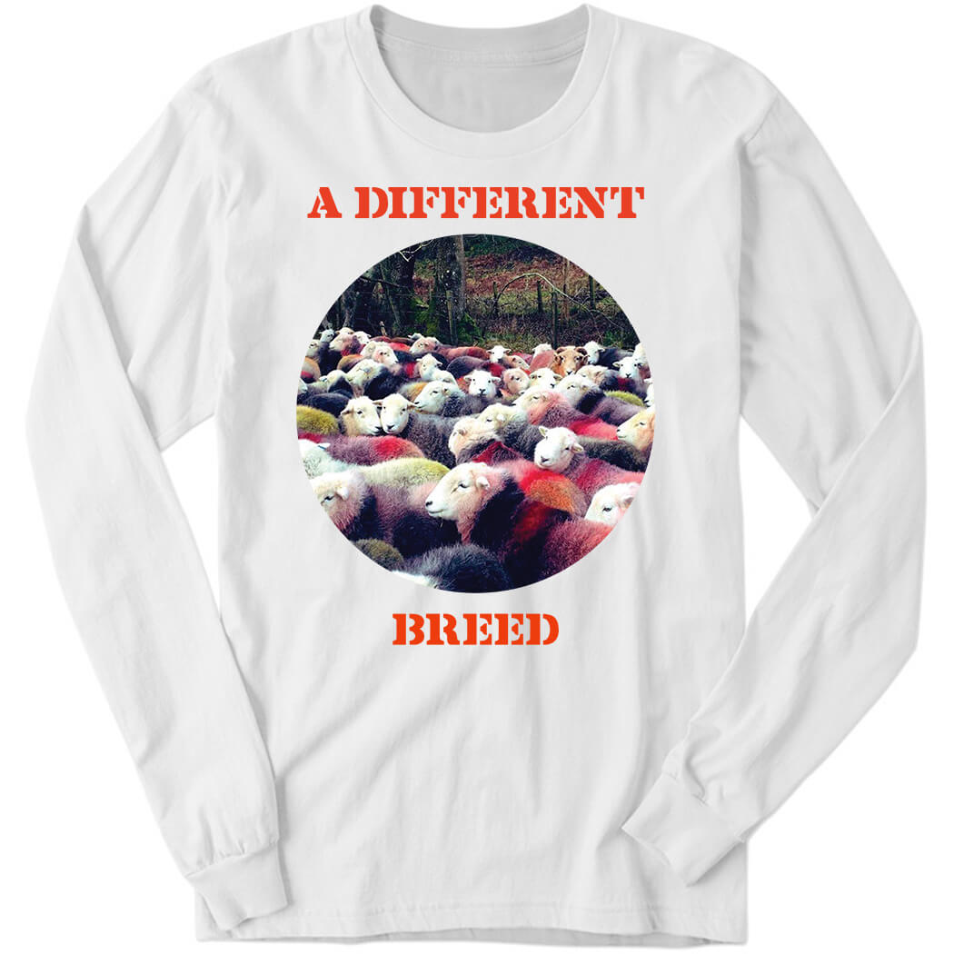 A Different Breed Long Sleeve Shirt