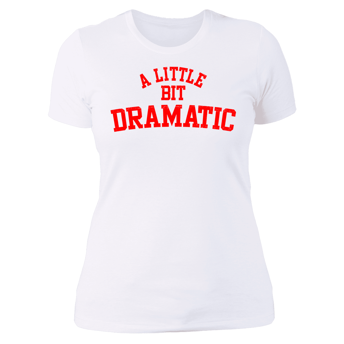 A Little Bit Dramatic Ladies Boyfriend Shirt