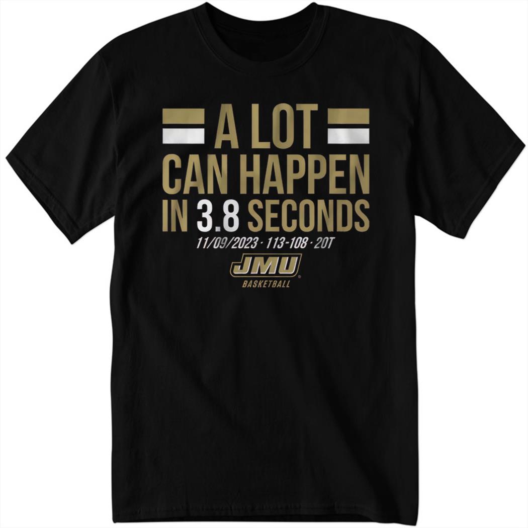 A Lot Can Happen In 3.8 Seconds Shirt