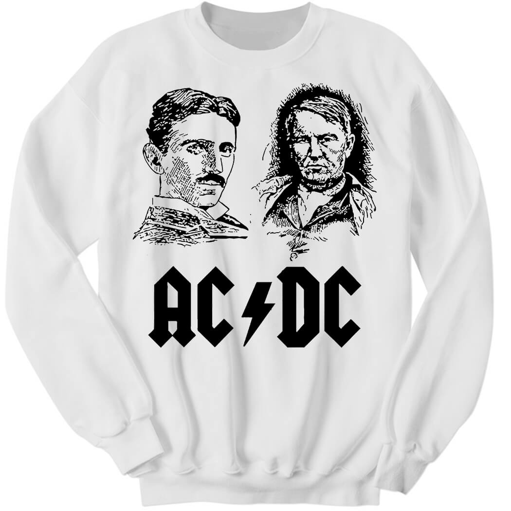 ACDC Thomas Edison Tesla Sweatshirt