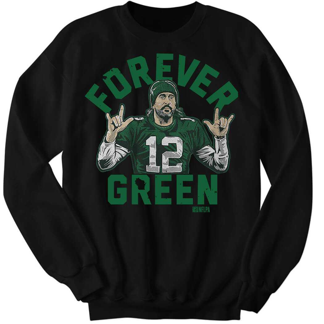 Aaron Rodgers Forever Green Sweatshirt