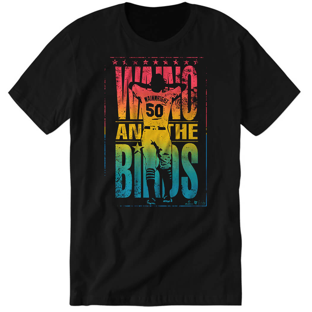 Adam Wainwright Waino And The Birds Premium SS T-Shirt