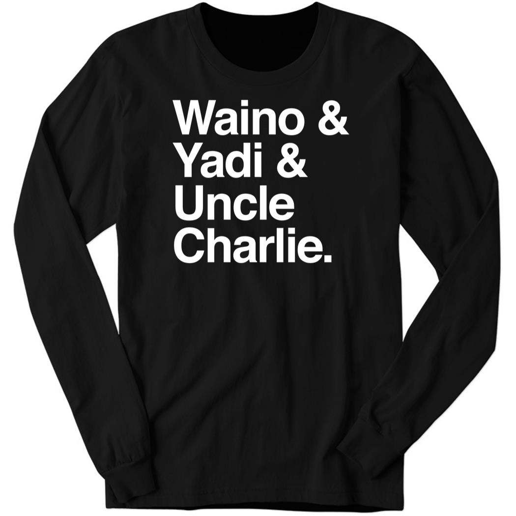Adam Wainwright & Yadier Molina Waino & Yadi & Uncle Charlie Long Sleeve Shirt