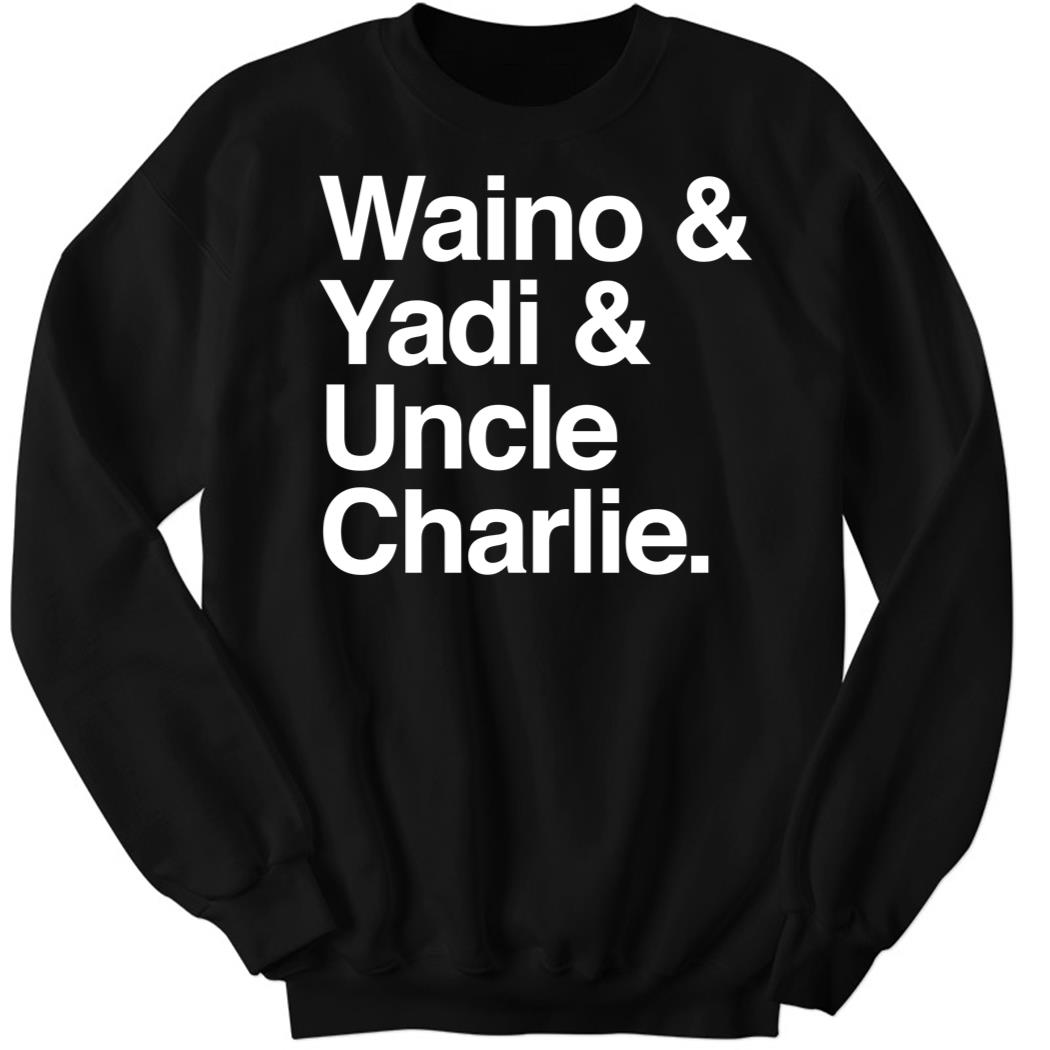 Adam Wainwright & Yadier Molina Waino & Yadi & Uncle Charlie Sweatshirt