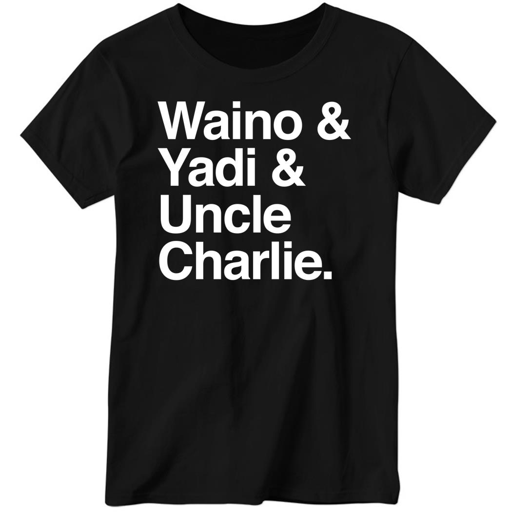 Adam Wainwright & Yadier Molina Waino & Yadi & Uncle Charlie Ladies Boyfriend Shirt