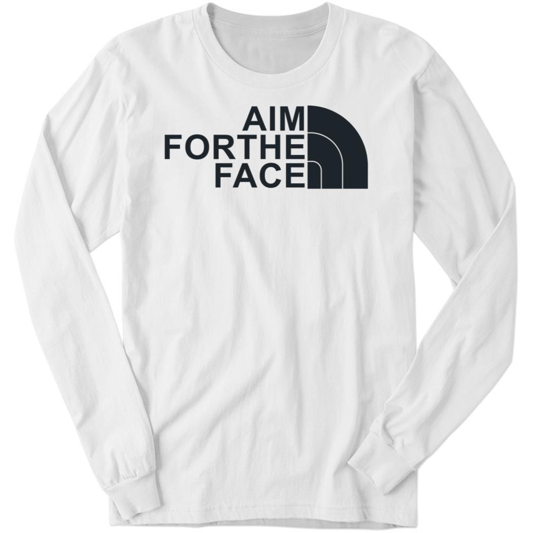 Aim For The Face Long Sleeve Shirt