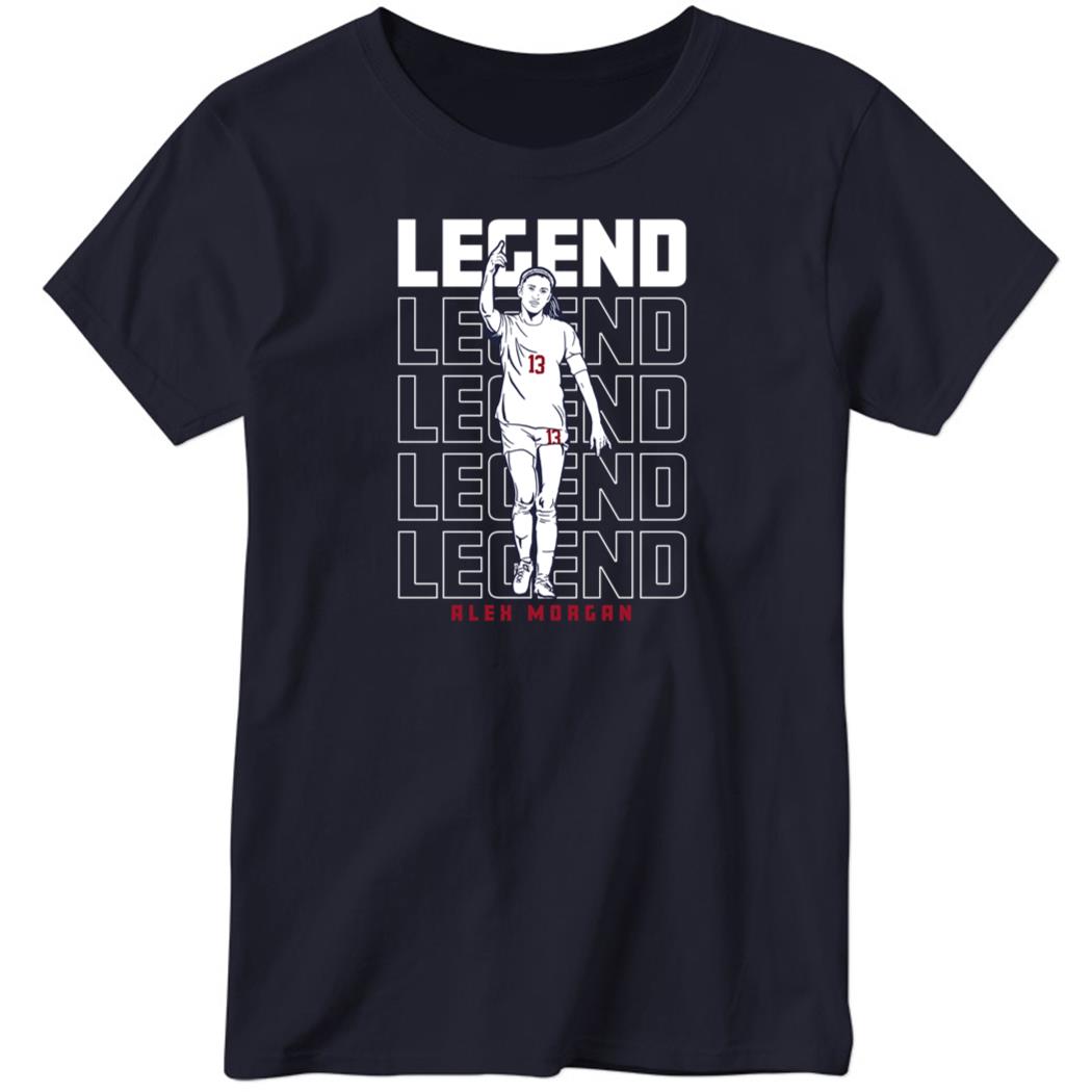 Alex Morgan Legend Legend Legend Ladies Boyfriend Shirt