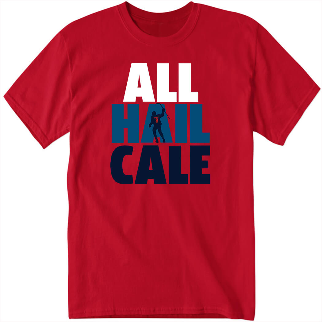All Hail Cale Cale Makar Shirt