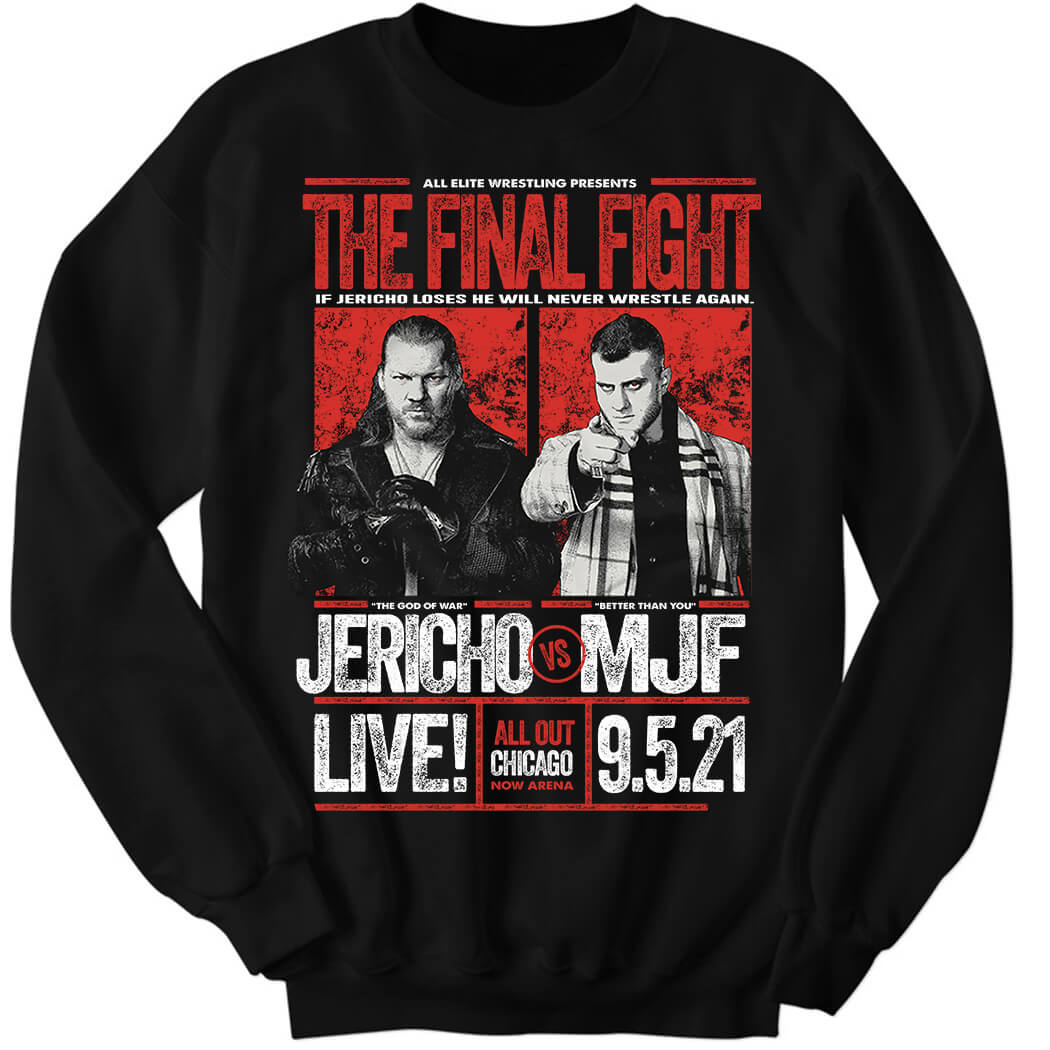 All Out 2021 Matchup – Chris Jericho vs MJF The Final Fight Sweatshirt