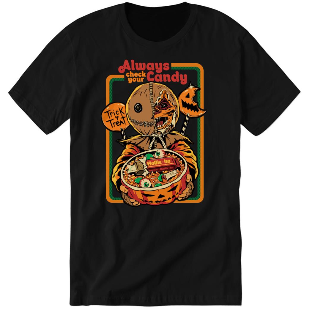 Always Check Your Candy Trick’r Treat Premium SS T-Shirt
