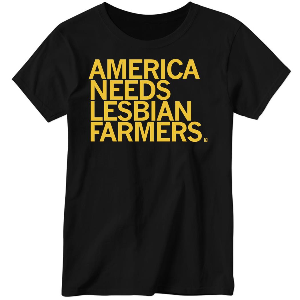 America Needs Lesbian Farmers Ladies Boyfriend Shirt