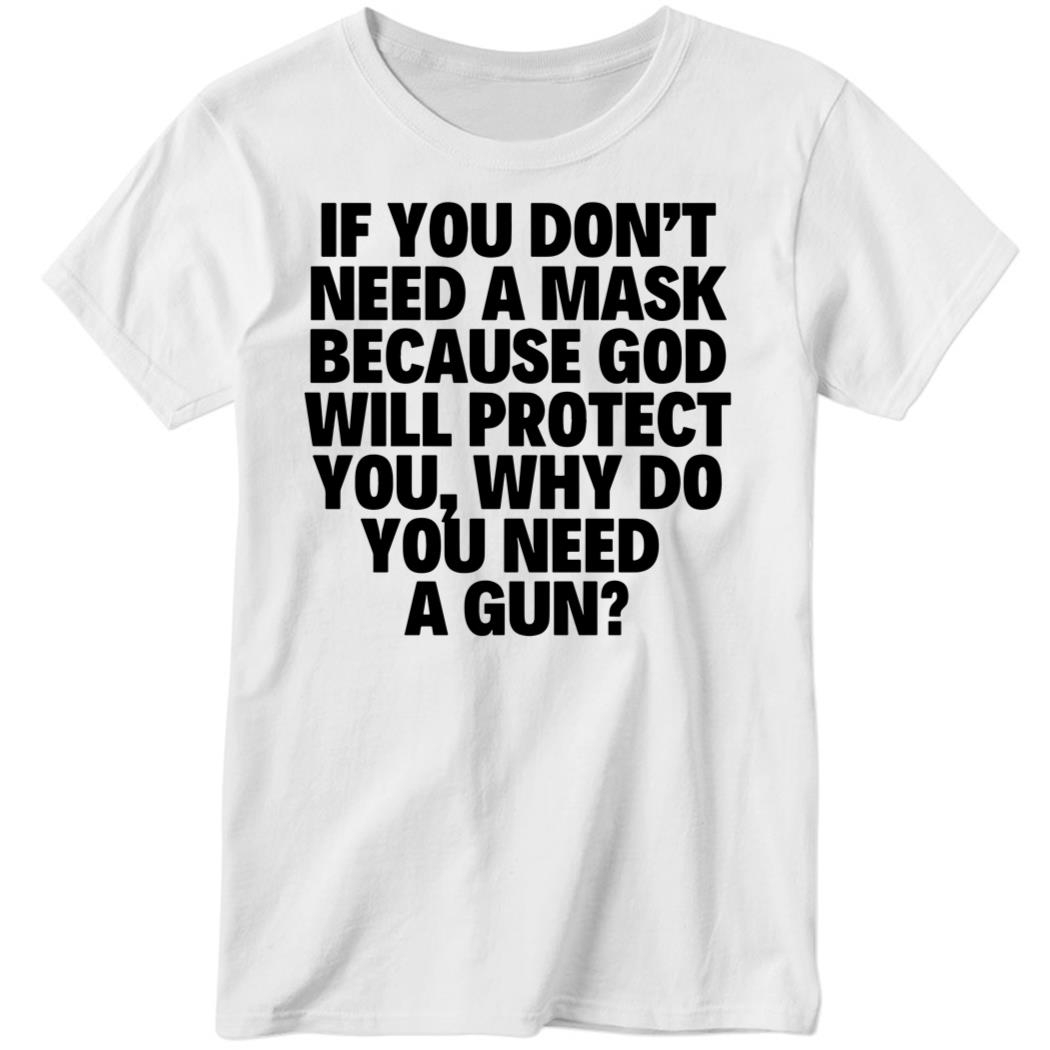 Andy Ostroy If You Don’t Need A Mask Because God Will Protect You Ladies Boyfriend Shirt