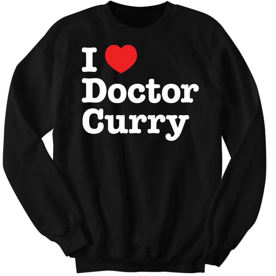 Andy Signore I Love Doctor Curry Sweatshirt