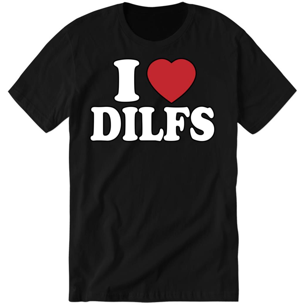 Angela Rockstar I Love Dilfs Premium SS T-Shirt