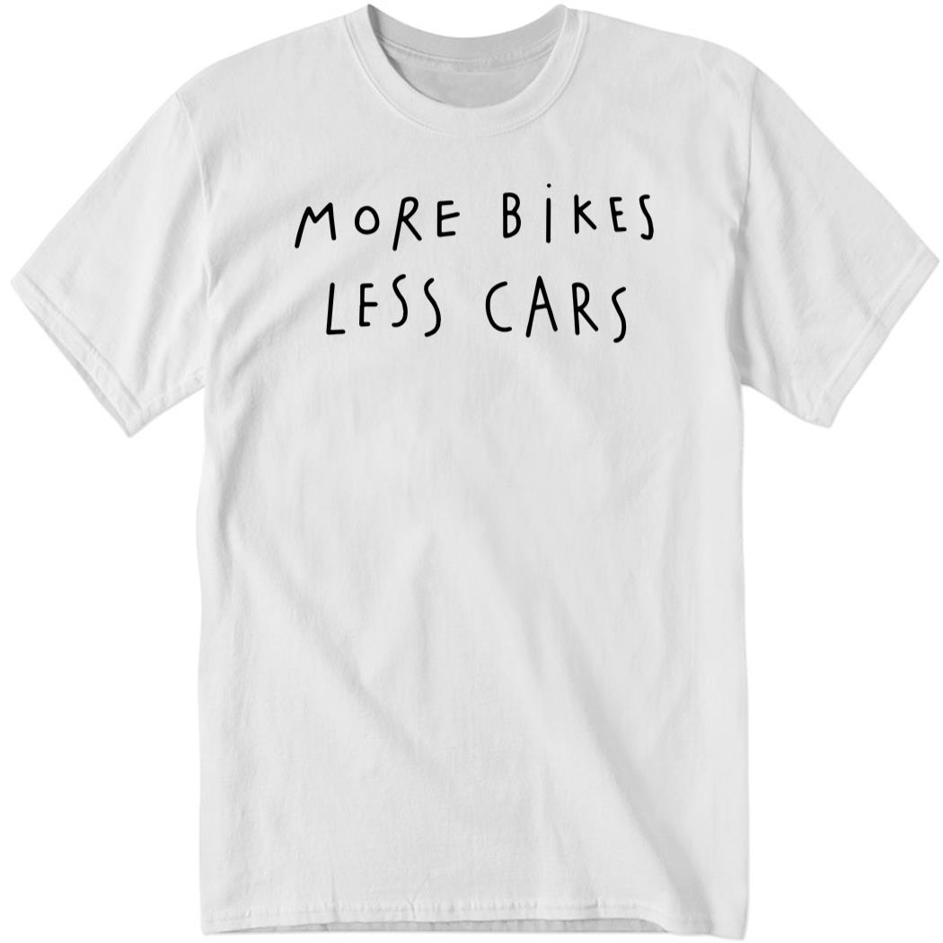 Anne Fleur Dd More Bikes Less Cars Shirt