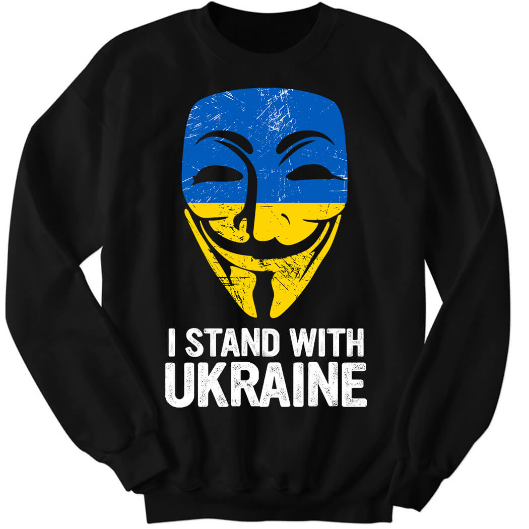 Anonymous I Stand With Sweatshirt