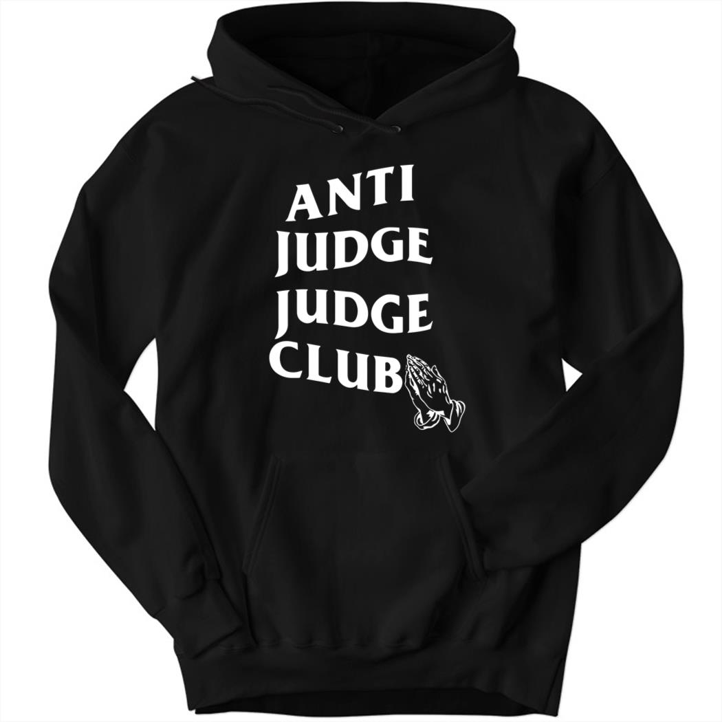 Anti Judge Judge Club Hoodie