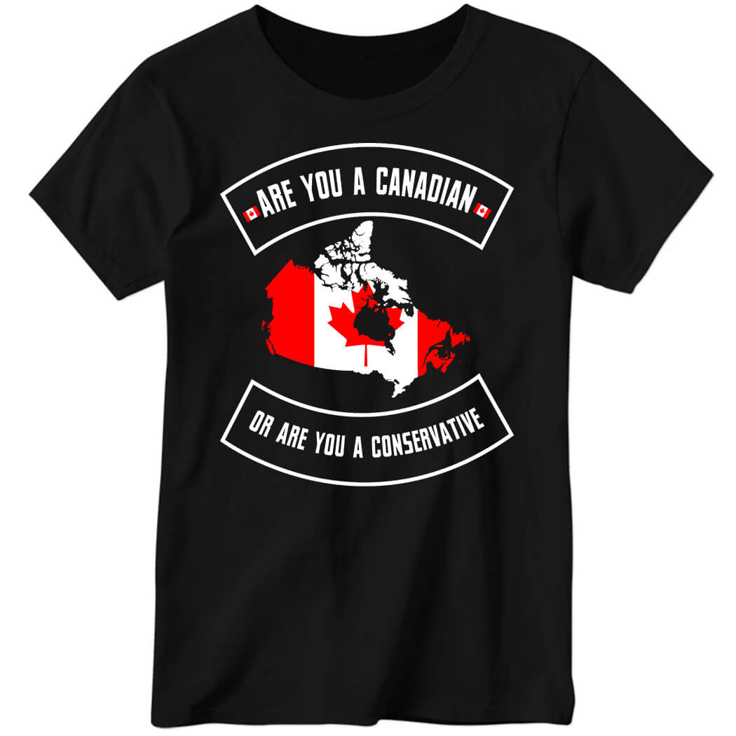 Are You A Canadian Or Are You A Conservative Ladies Boyfriend Shirt