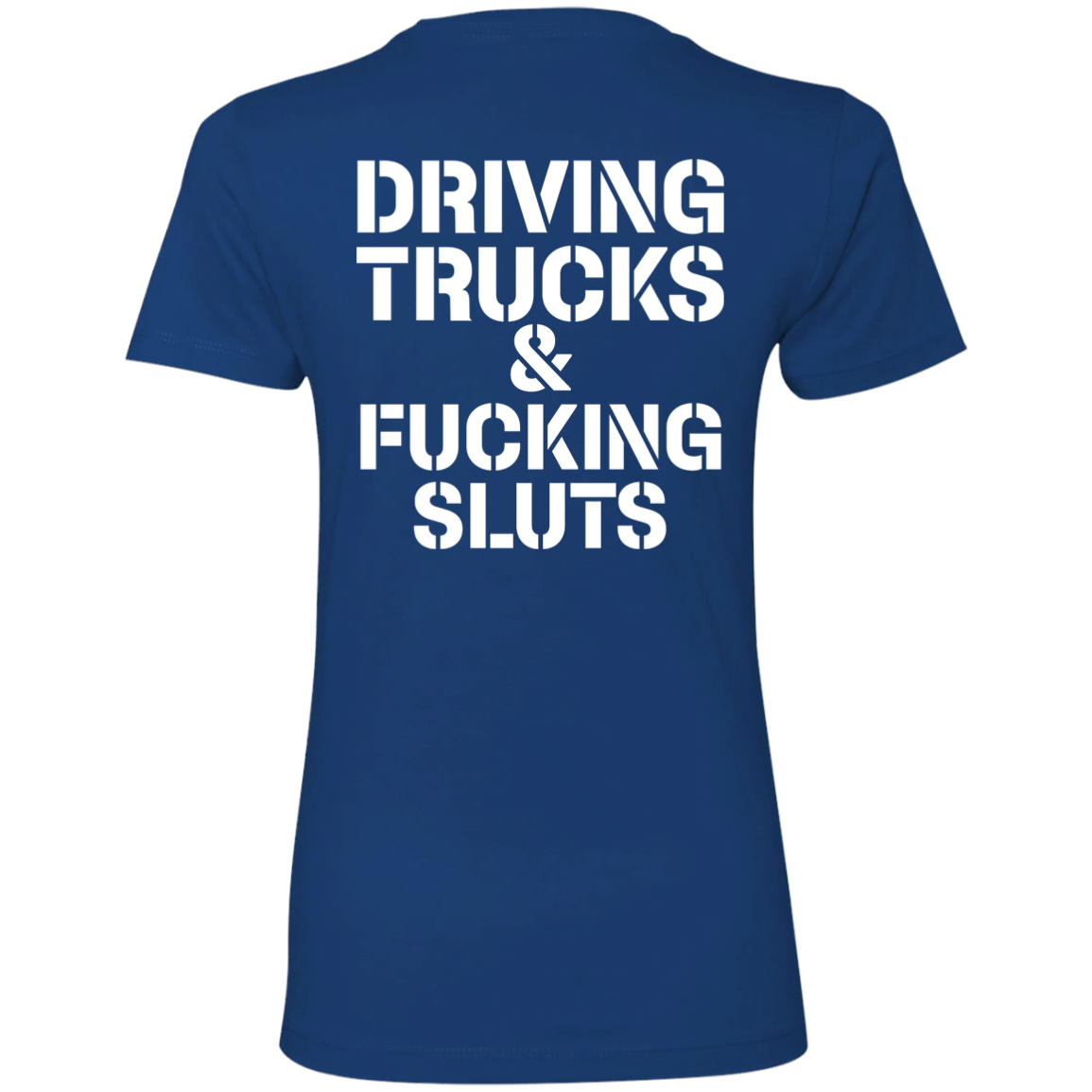 [Back]Driving Trucks and F*cking Sluts Ladies Boyfriend Shirt