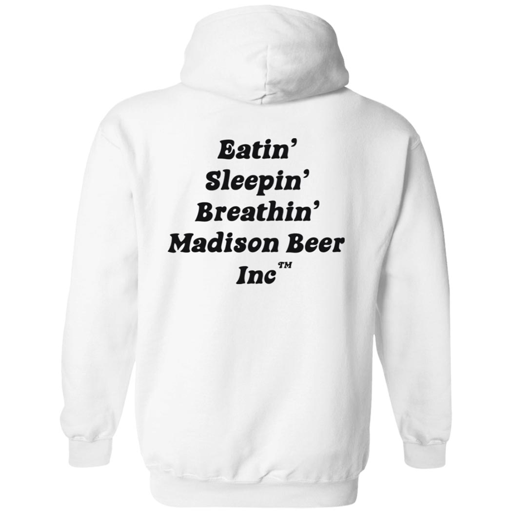 [Back]Eatin Sleepin Breathin Madison Beer Inc Hoodie