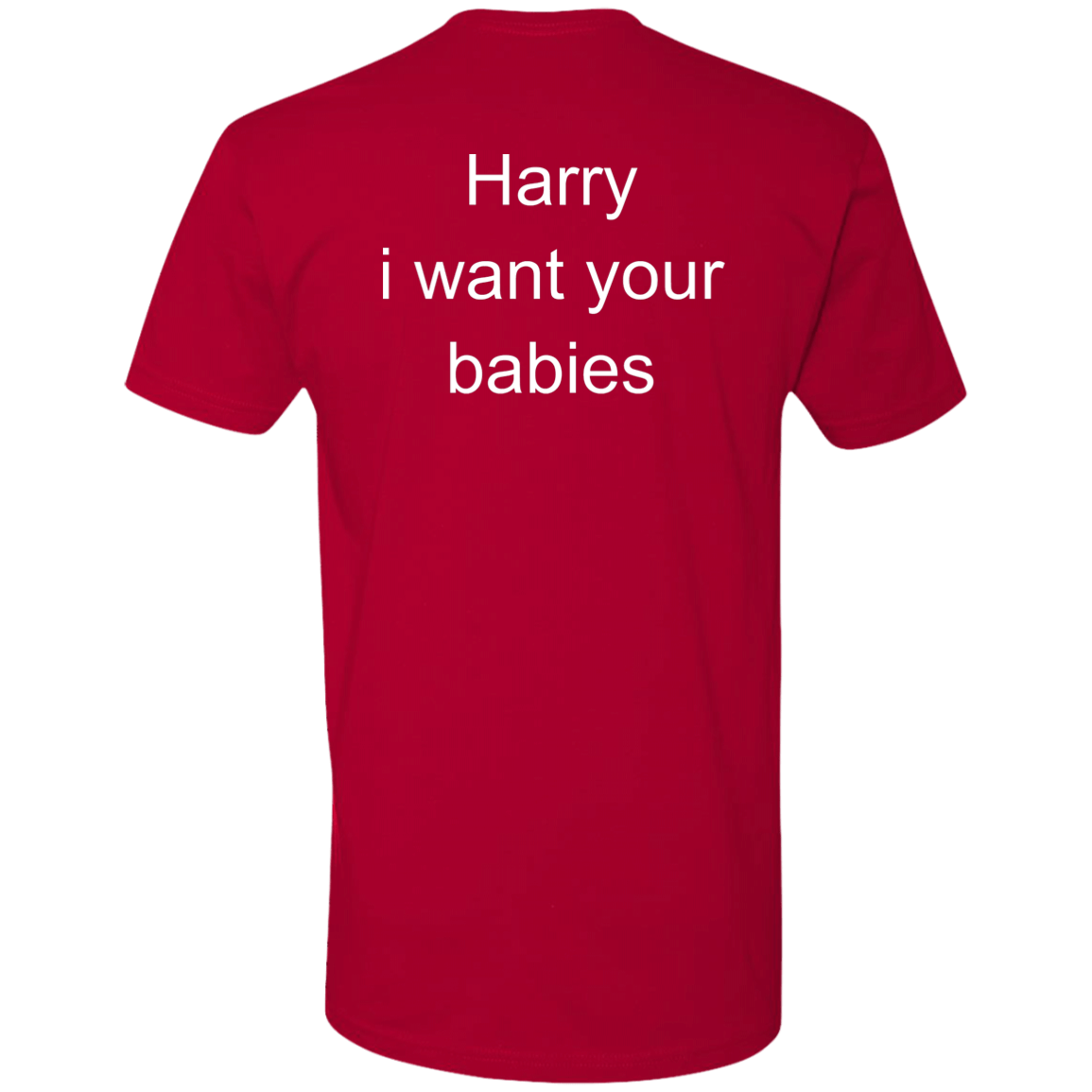 [Back]Harry I Want Your Babies Premium SS T-Shirt