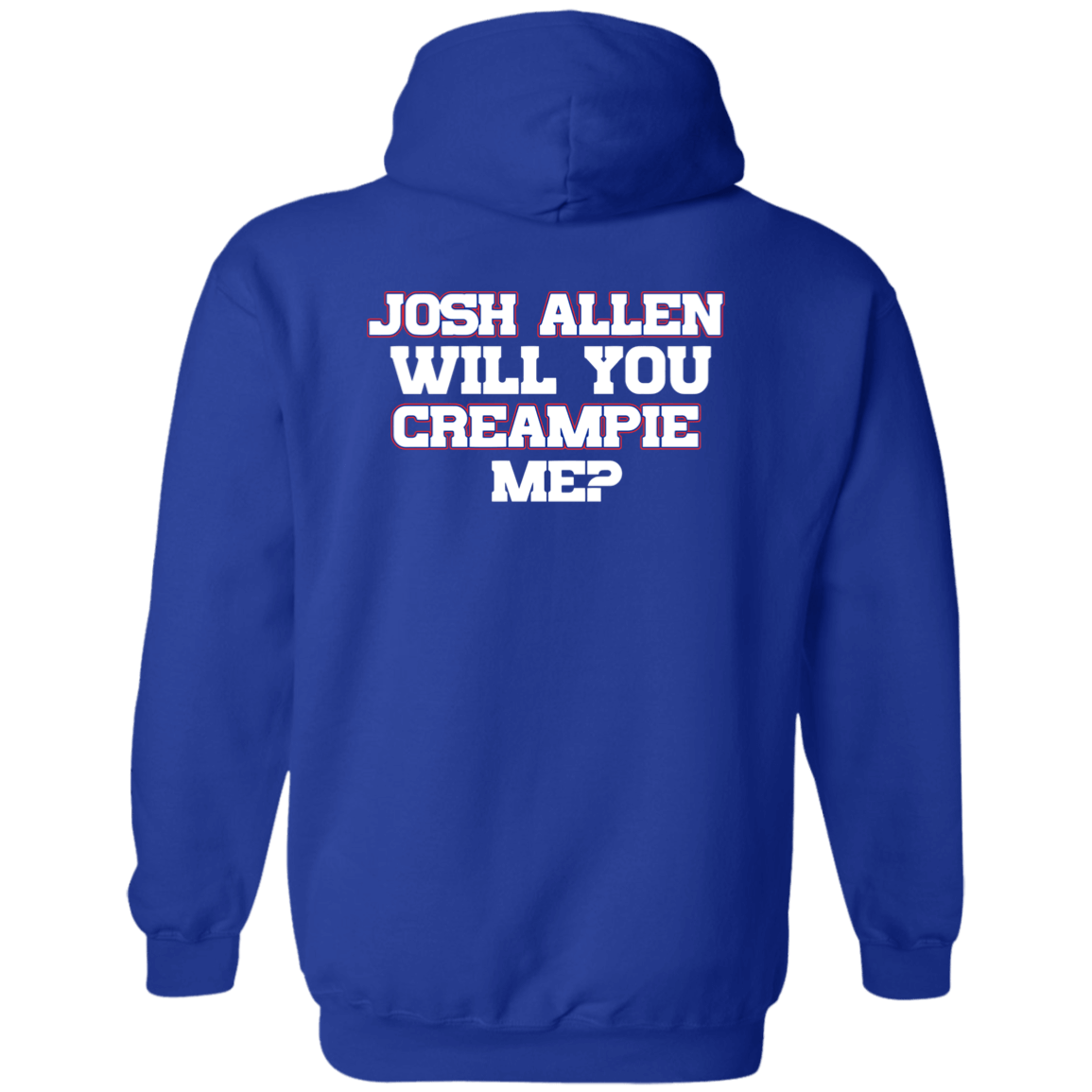 [Back]Josh Allen Will You Creampie Me Hoodie
