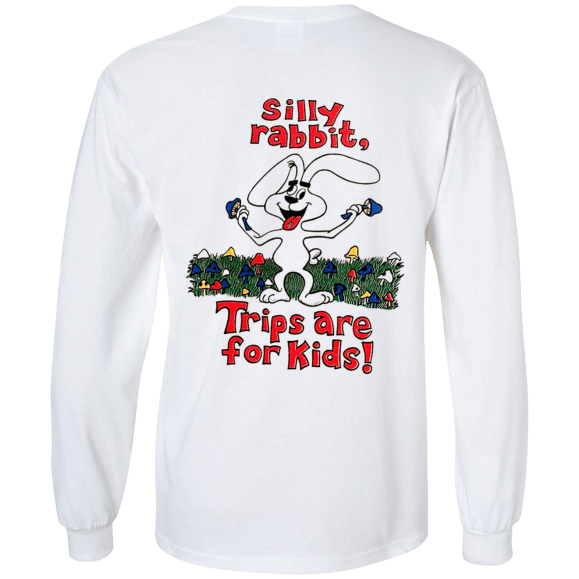 [Back]Kidcudi Silly Rabbit Trips Are For Kids Long Sleeve Shirt