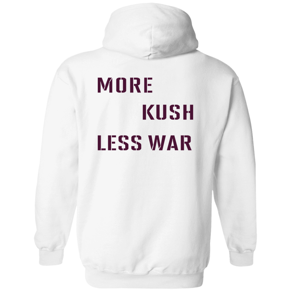 [Back]More Kush Less War Hoodie