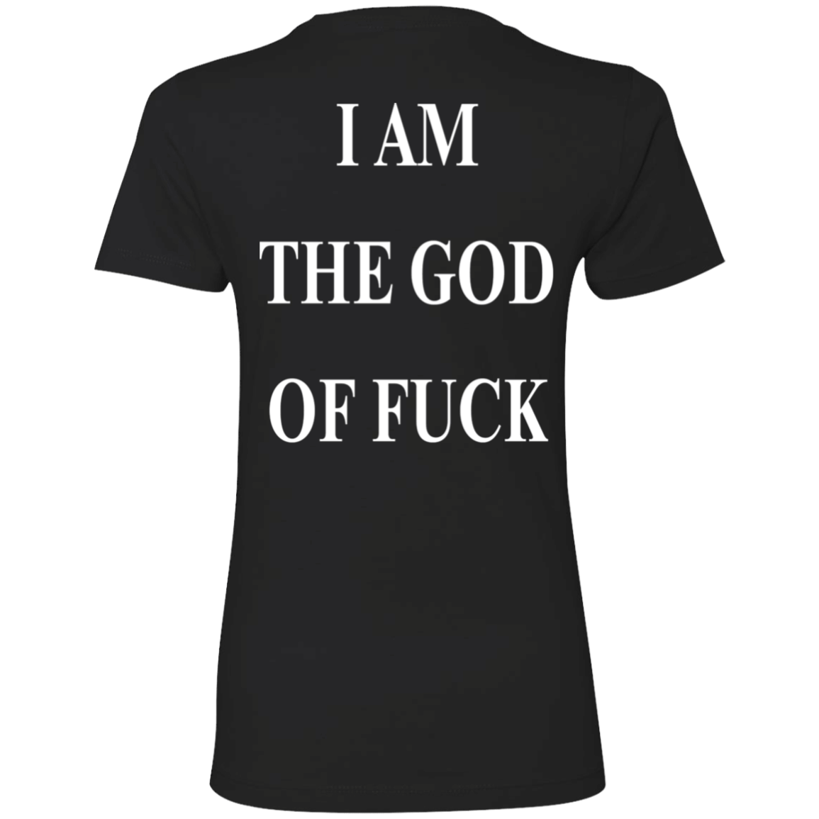 [Back]I Am The God Of Fuck Ladies Boyfriend Shirt
