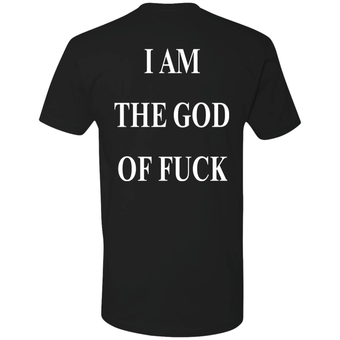 [Back]I Am The God Of Fuck Premium SS T-Shirt
