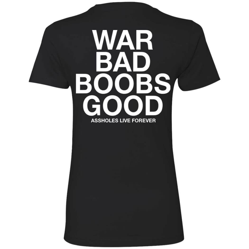 [Back]War Bad Boobs Good Ladies Boyfriend Shirt