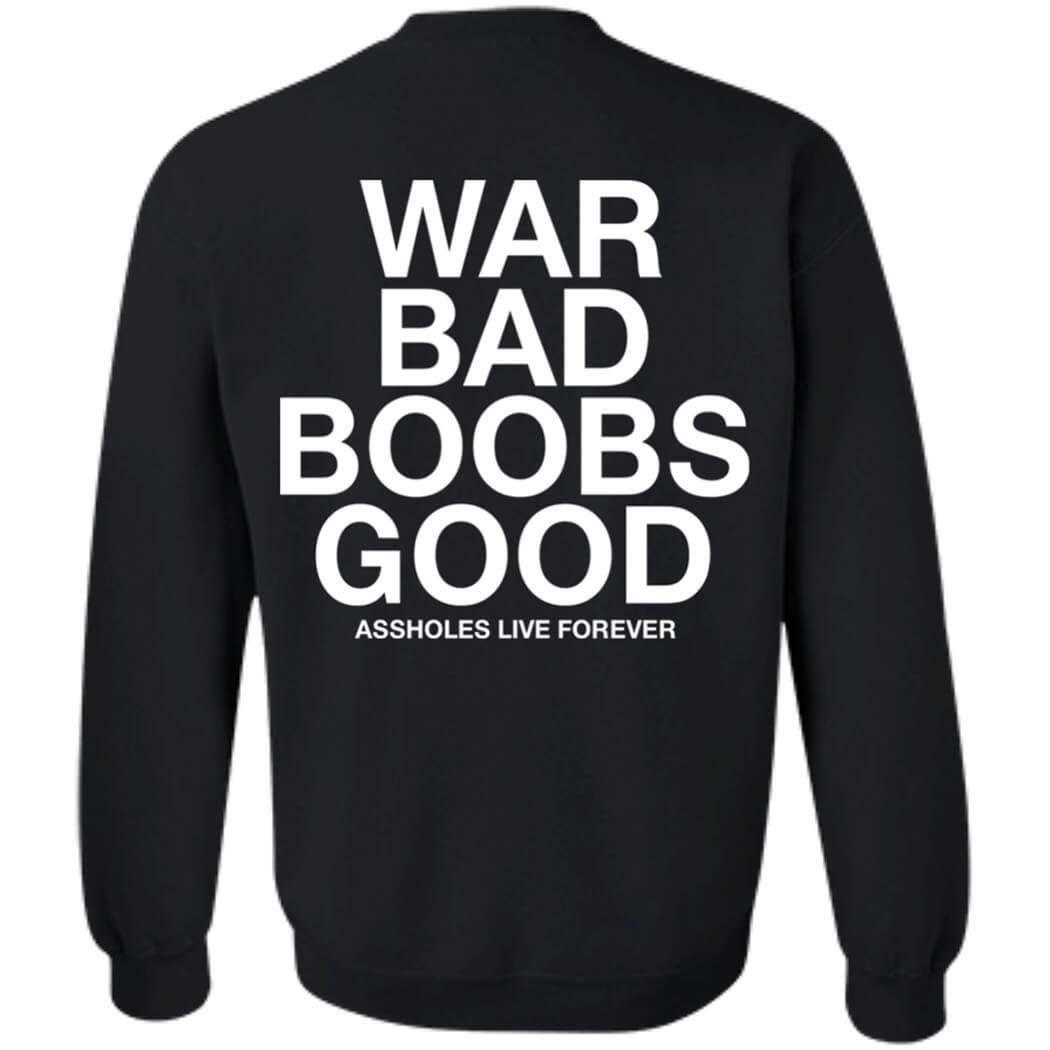 [Back]War Bad Boobs Good Sweatshirt