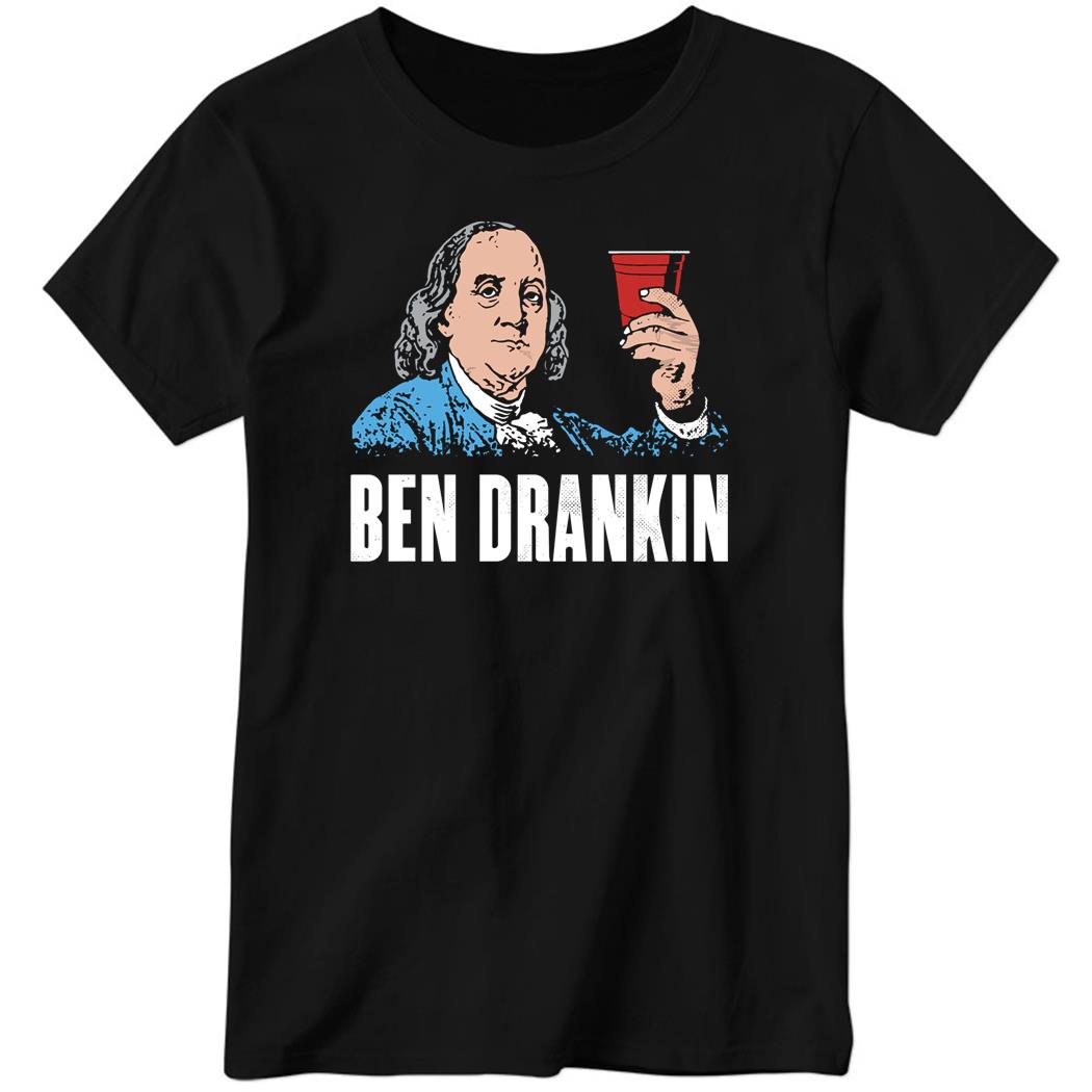Ben Drankin – 4th of July Ladies Boyfriend Shirt