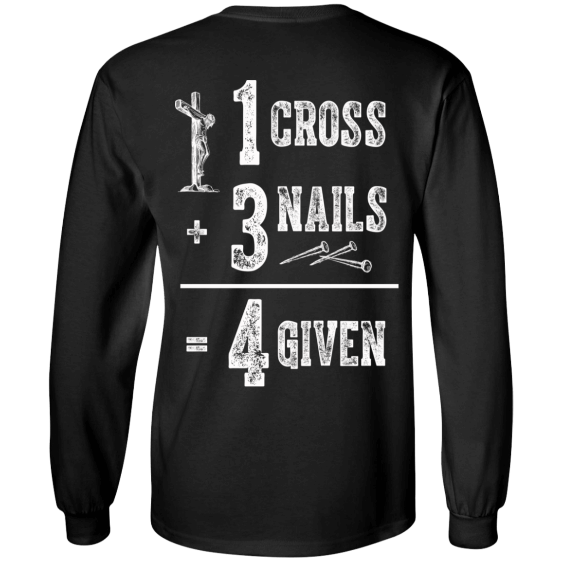 [Black] 1 Cross 3 Nails 4 Given God Jesus Christian Long Sleeve Shirt