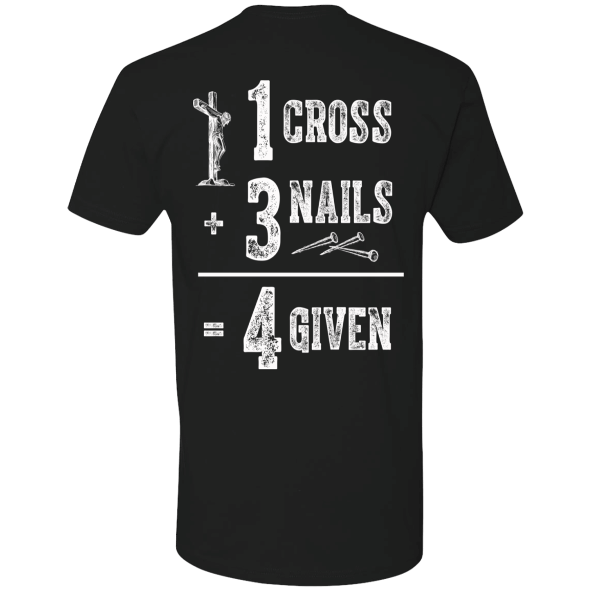 [Black] 1 Cross 3 Nails 4 Given God Jesus Christian Premium SS T-Shirt