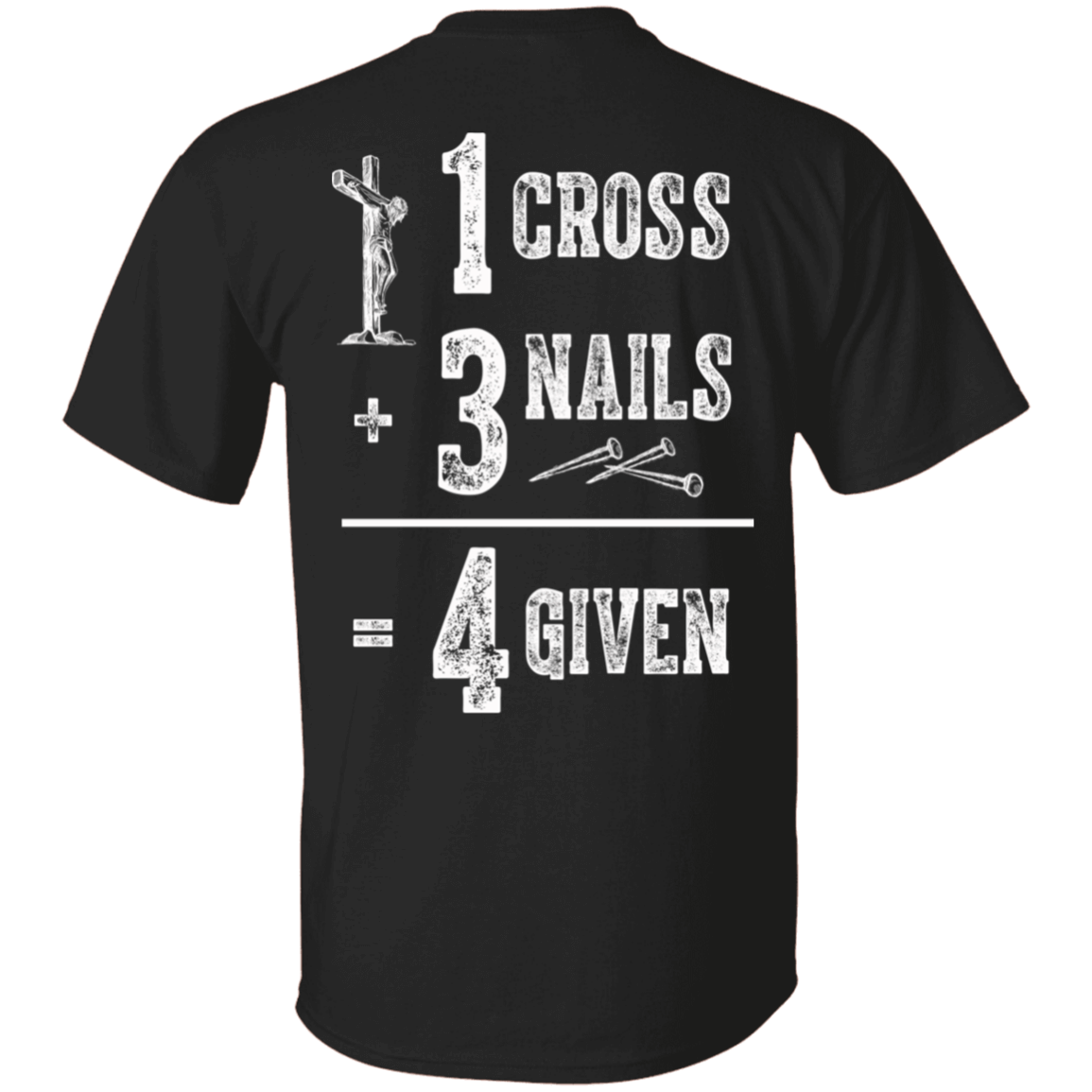 [Black] 1 Cross 3 Nails 4 Given God Jesus Christian Shirt