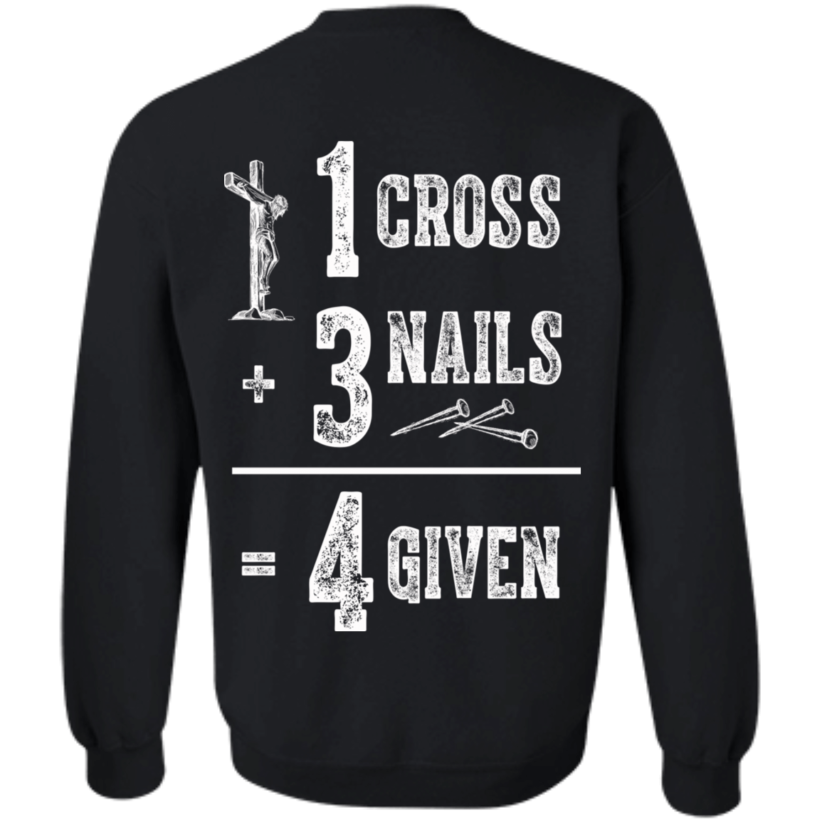 [Black] 1 Cross 3 Nails 4 Given God Jesus Christian Sweatshirt