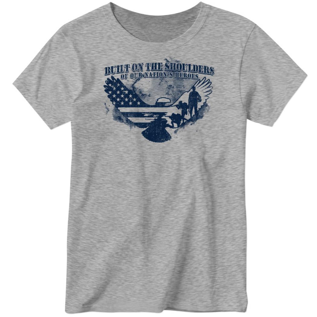 Built On The Shoulders Of Our Nation’s Heroes Ladies Boyfriend Shirt