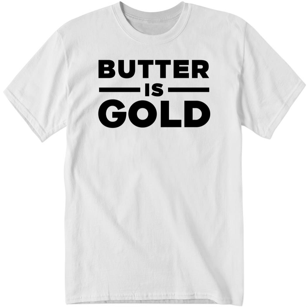 Butter Is Gold White Shirt