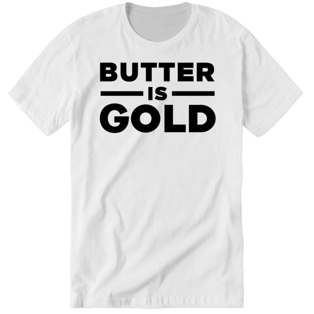 Butter Is Gold White Premium SS Shirt