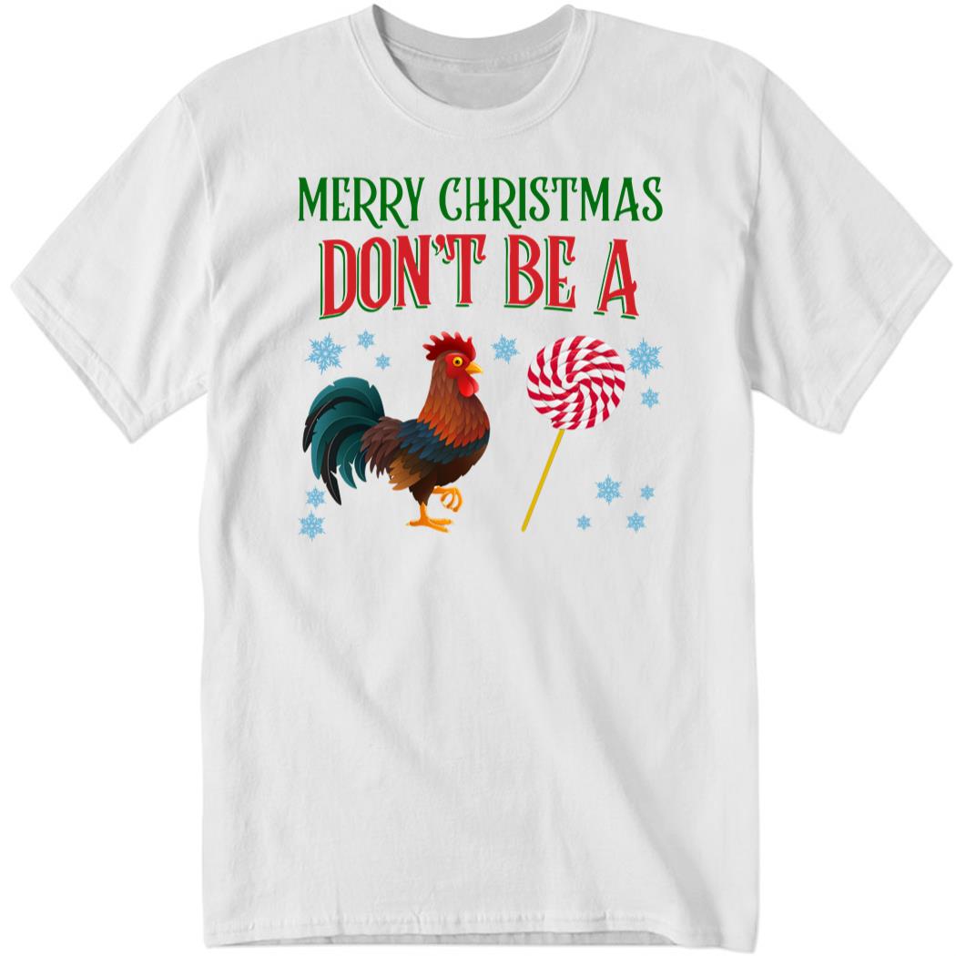 C Sucker Holiday, Merry Christmas Don’t Be A Shirt